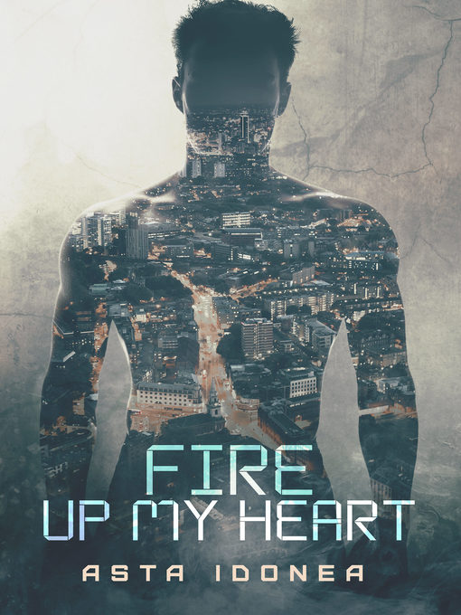 Title details for Fire Up My Heart by Asta Idonea - Available